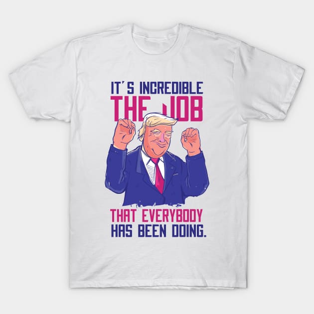 Funny Donald Trump | Presiden Donald Trump T-Shirt by LR_Collections